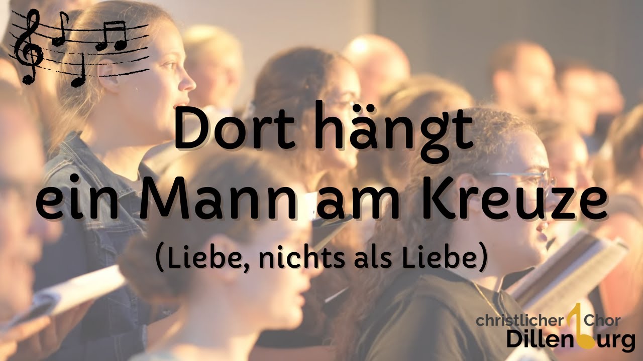 Dort hängt ein Mann am Kreuze (Liebe, nichts als Liebe)
