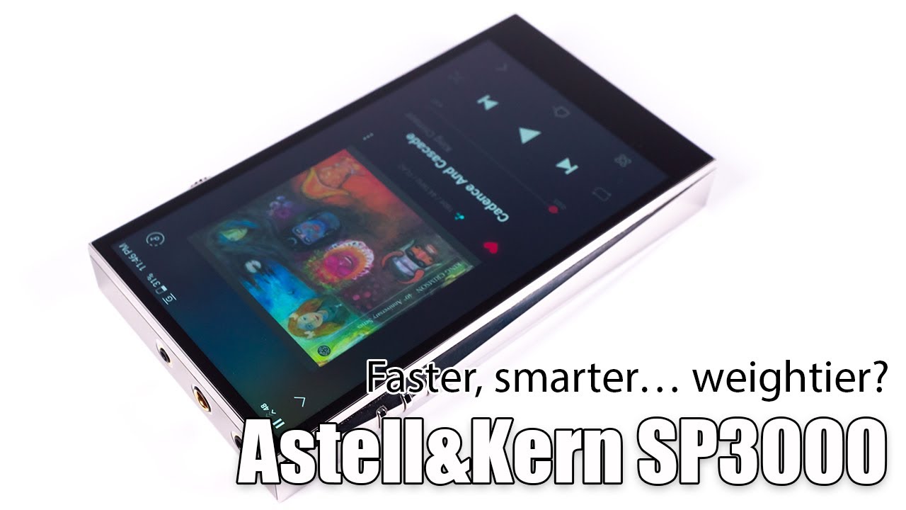 Astell&Kern SP3000 player review (and SP2000 comparison)