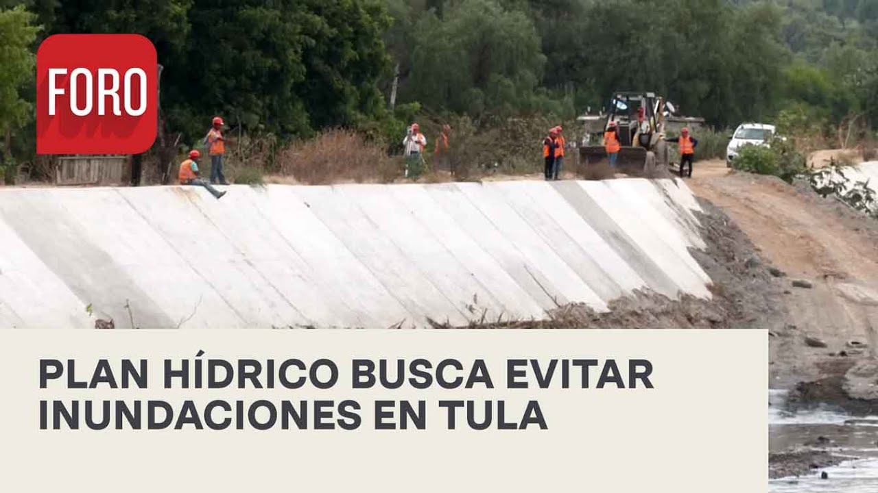 Implementarán plan hídrico para evitar inundaciones en Tula - Sábados de Foro