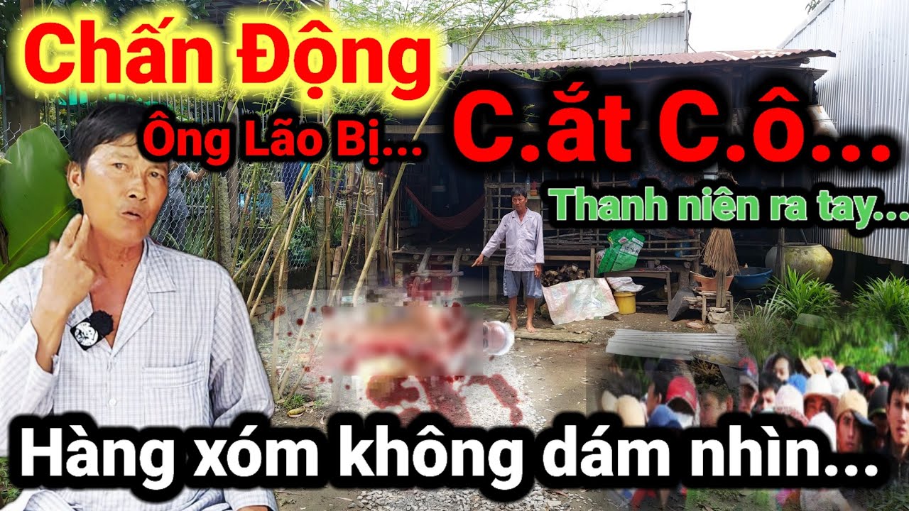 Chấn Động ông lão bị thanh niên c.ắt đ.ứt c.ổ, cả xóm không dám lại gần, xôn xao vùng quê #219