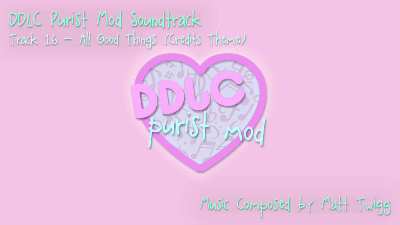 DDLC Purist Mod OST - 16: All Good Things (Credits Theme)