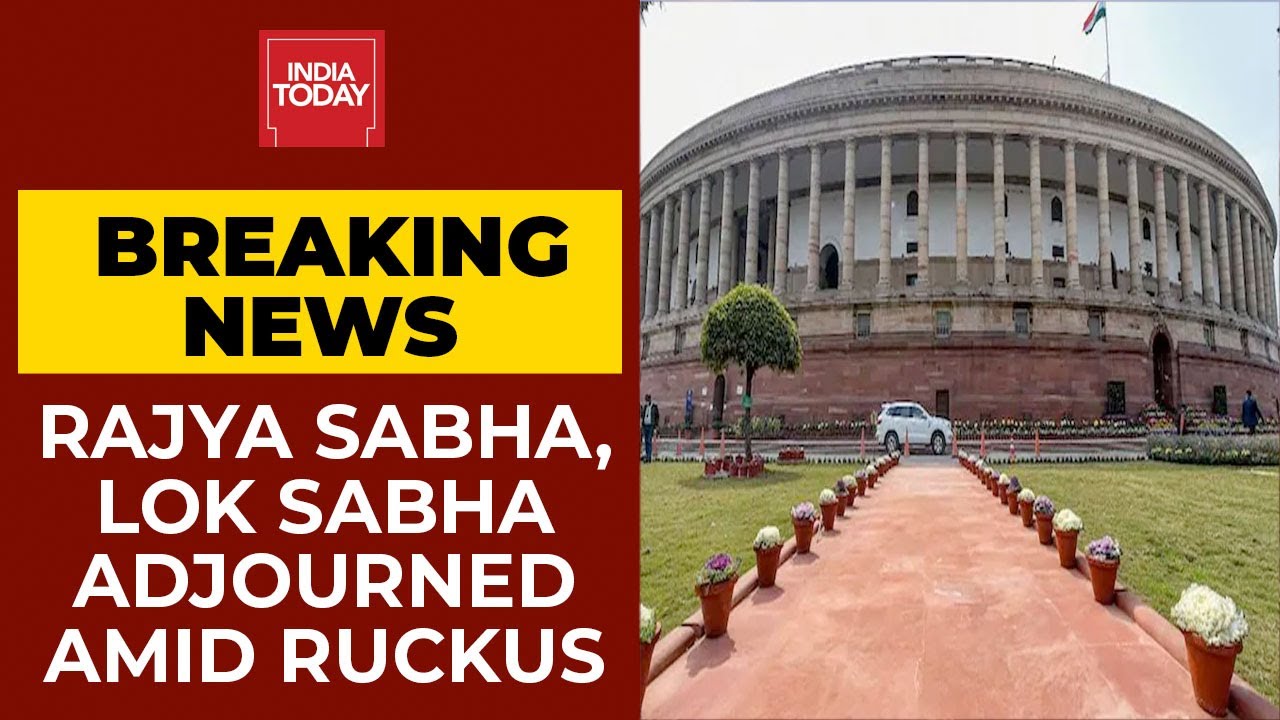 Parliament Storm: Rajya Sabha, Lok Sabha Adjourned After Ruckus | Breaking News