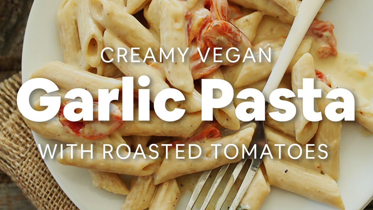 Creamy Vegan Garlic Pasta with Roasted Tomatoes | Minimalist Baker Recipes