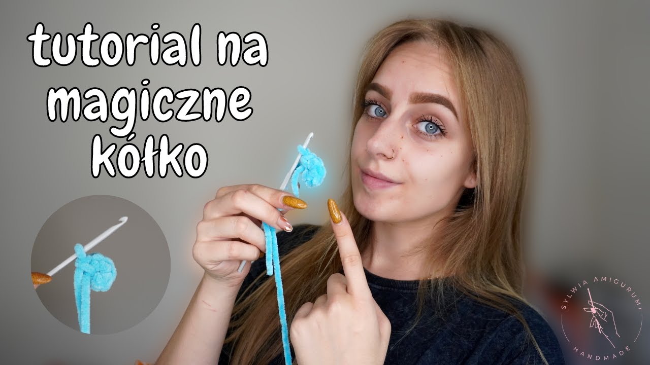 Tutorial na magiczne kółko na szydełku