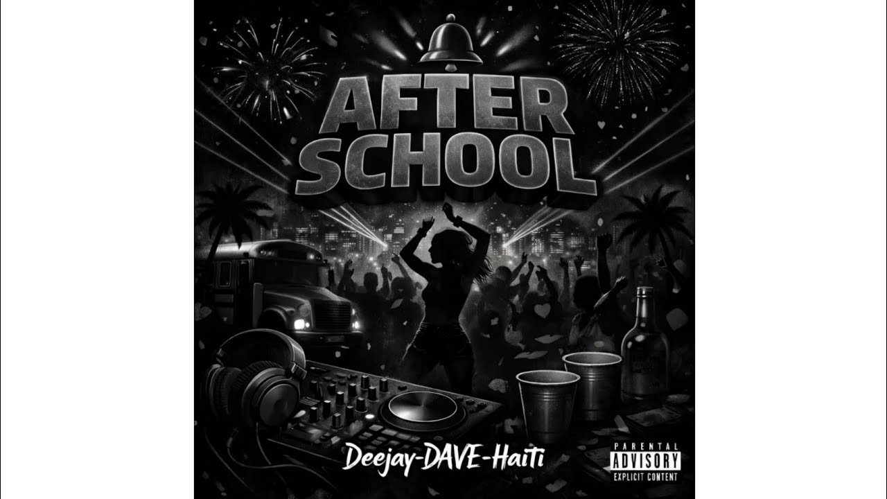 MIXTAPE AFTER SCHOOL 2026 - DEEJAY DAVE HAÏTI 