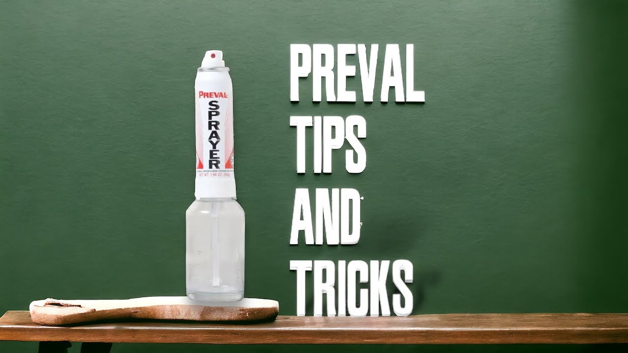 PREVAL SPRAYER MUST KNOW TIPS