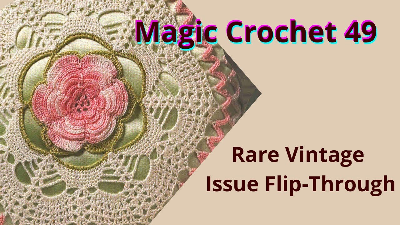 Magic Crochet No.49/ Rare Vintage Issue Flip-Through!/ Uncinetto che ha fatto la storia 