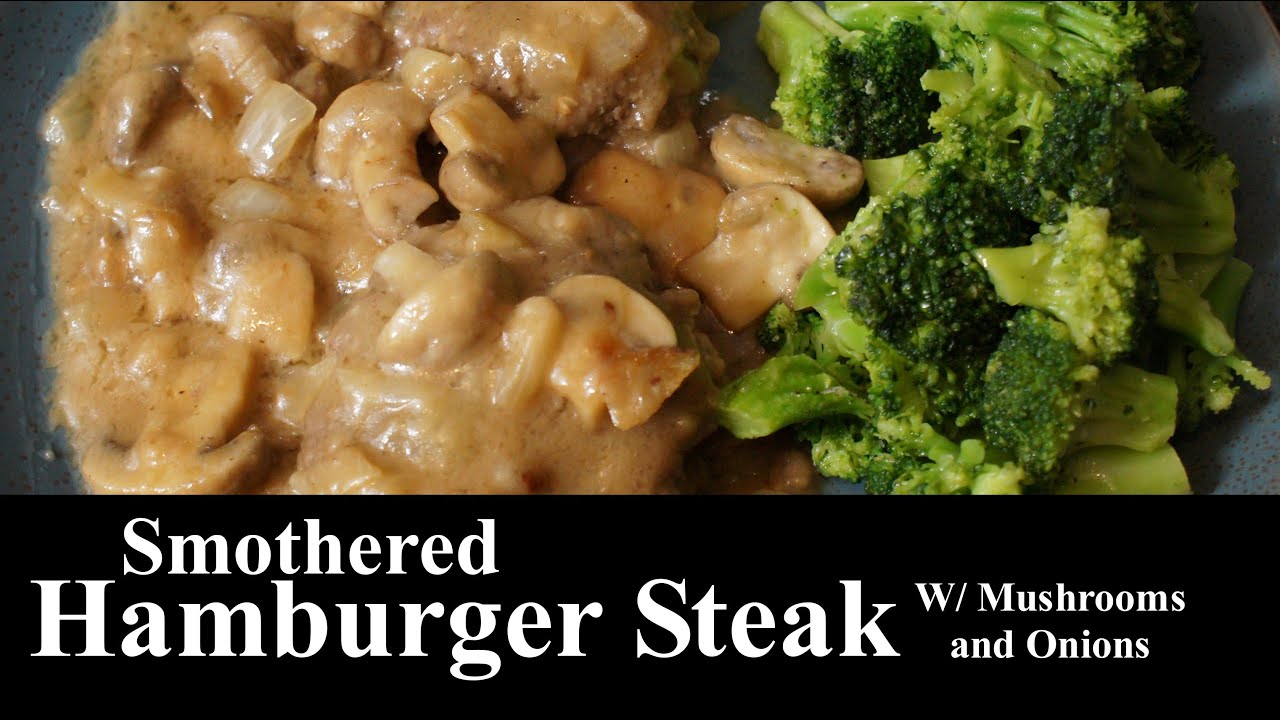 Smothered Hamburger Steak | HAMBURGER STEAK With MUSHROOMS & ONIONS | The Southern Mountain Kitchen