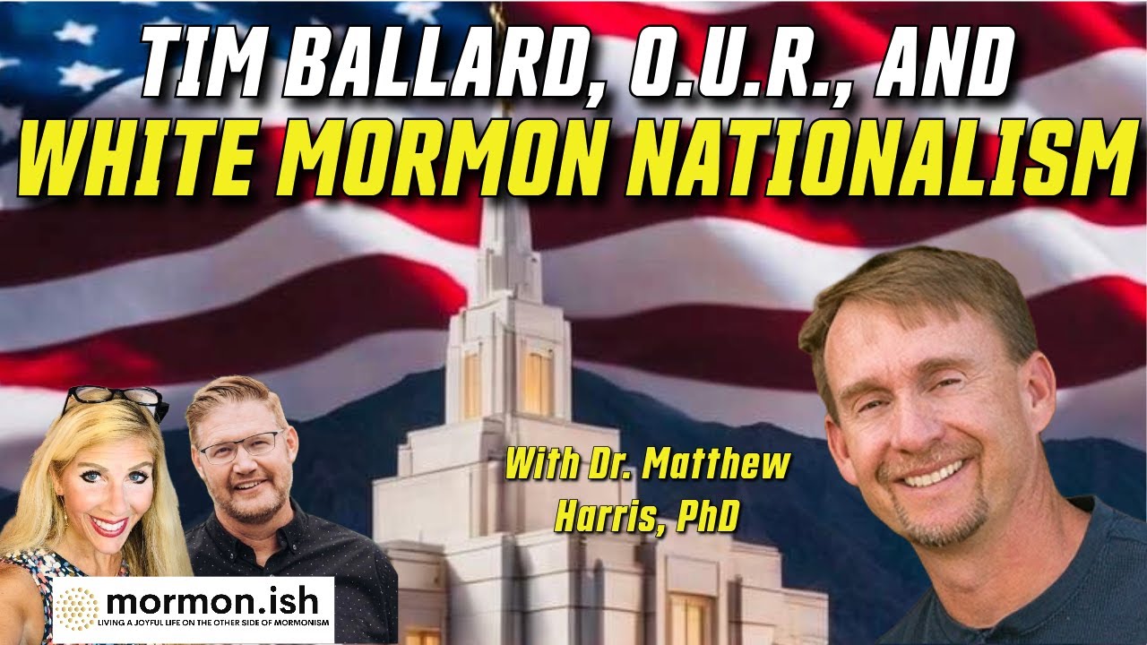 Ep97: Tim Ballard, O.U.R. and White Mormon Nationalism