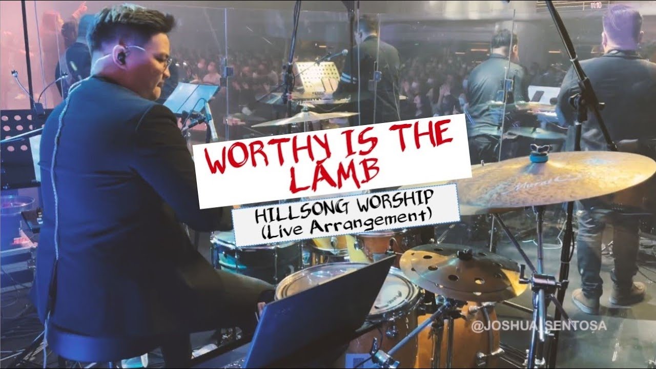 WORTHY IS THE LAMB - HILLSONG WORSHIP (LIVE ARRANGEMENT)