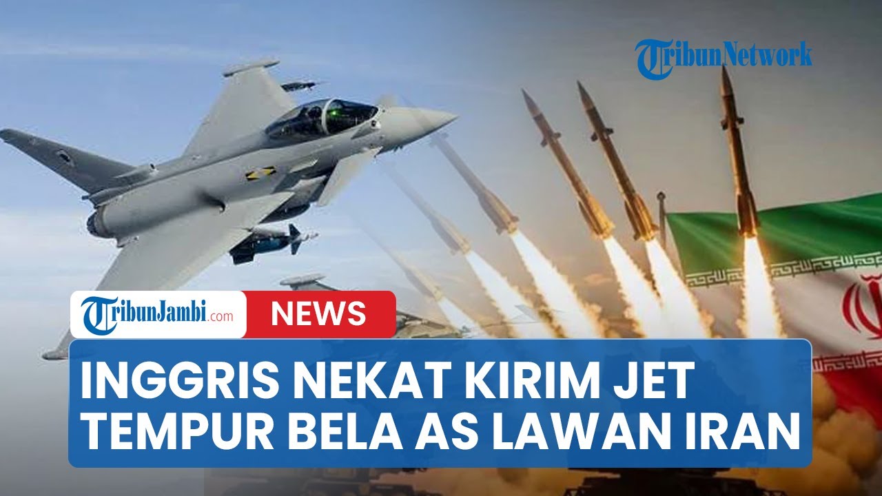 Inggris Nekat Kirim 1 Skuadron Jet Tempur Bela AS Lawan Iran