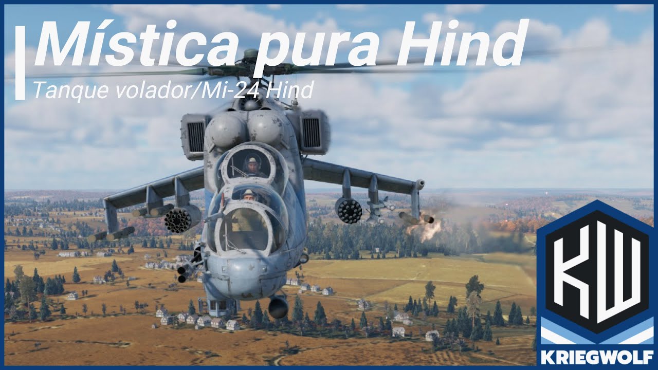 Mi-24 HIND; El helicóptero con más mística de la historia || War Thunder