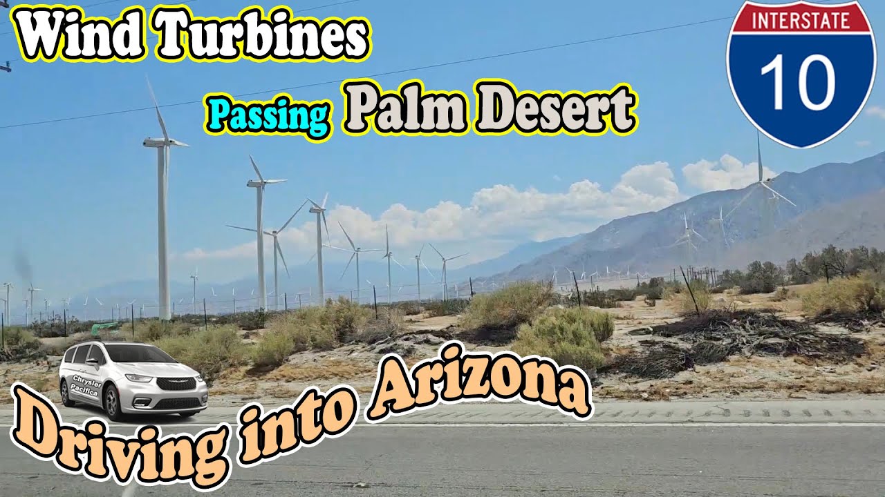 Wind Turbines.  Passing Palm Desert.  Driving into Arizona