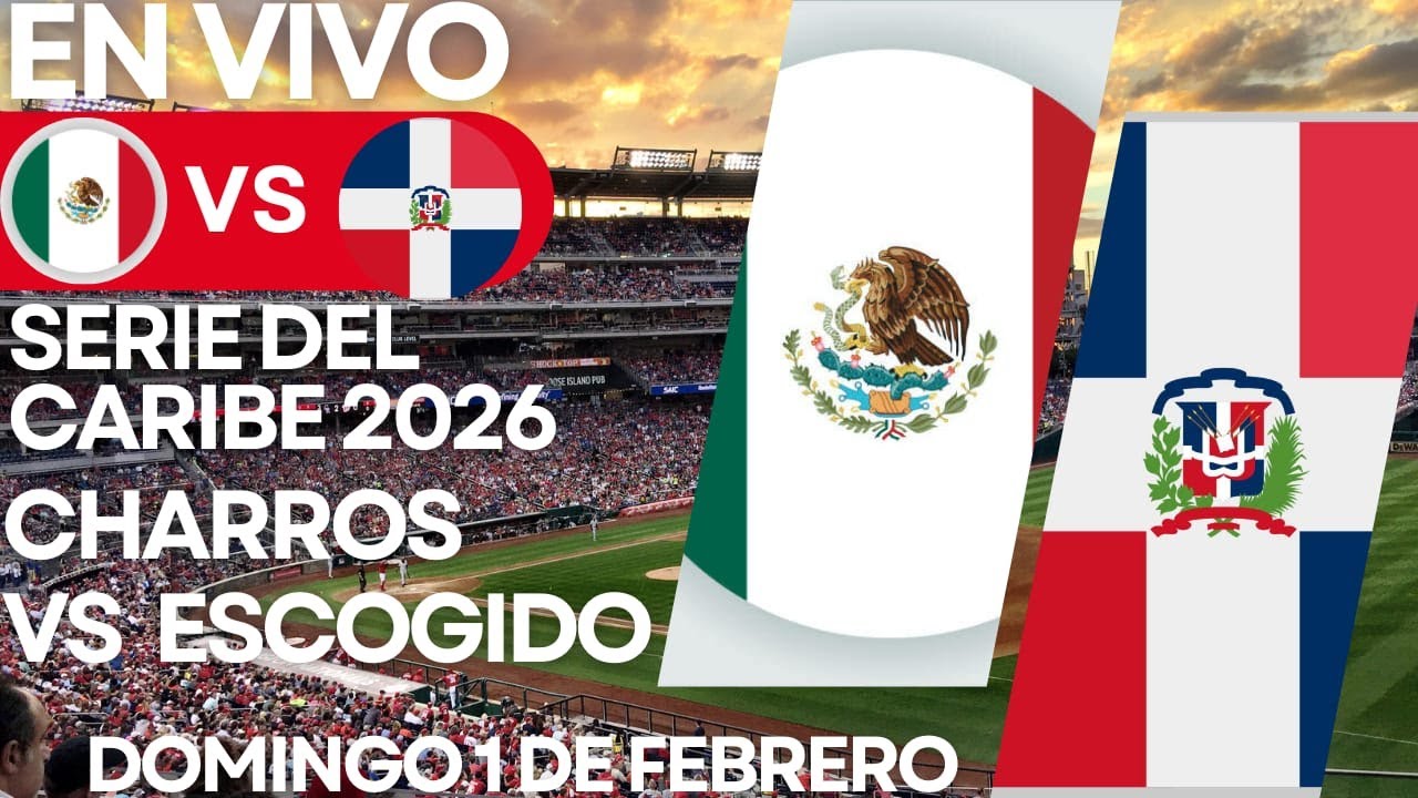 🔴 SERIE DEL CARIBE 2026: DOMINICANA VS MÉXICO ⚾​ ESCOGIDO VS JALISCO / DOMINGO 1 FEBRERO