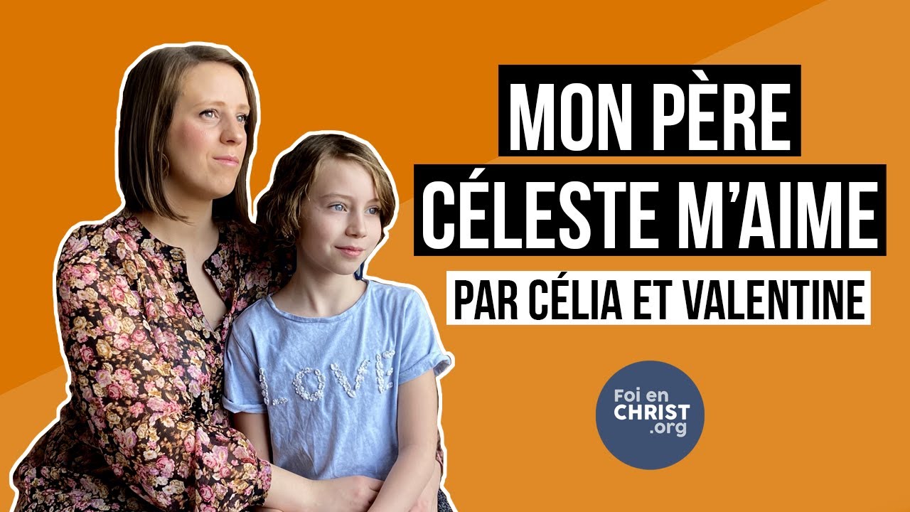 Mon P&egrave;re c&eacute;leste m'aime