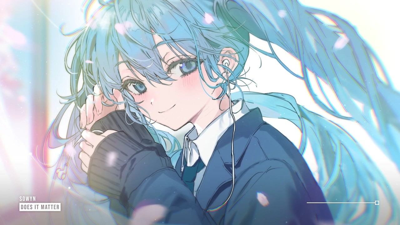 Sowyn - Does It Matter ♪