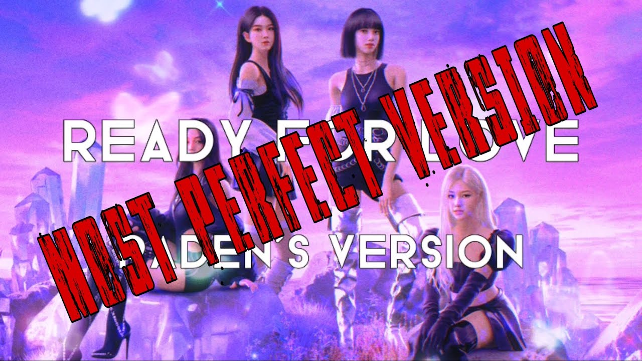 BLACKPINK - &lsquo;Ready For Love&rsquo; (EXTENDED VERSION 2)