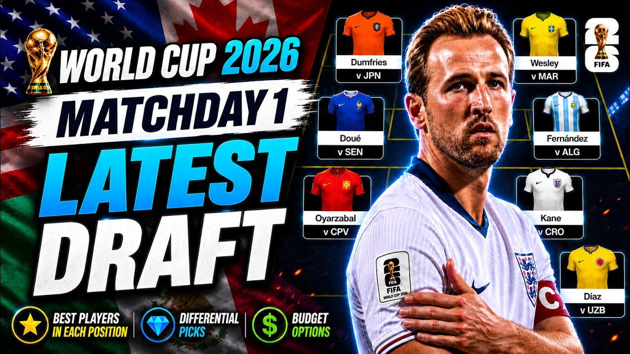World Cup Fantasy: Matchday 1 | Latest Draft | WC Fantasy 2026 Tips 🌎🏆