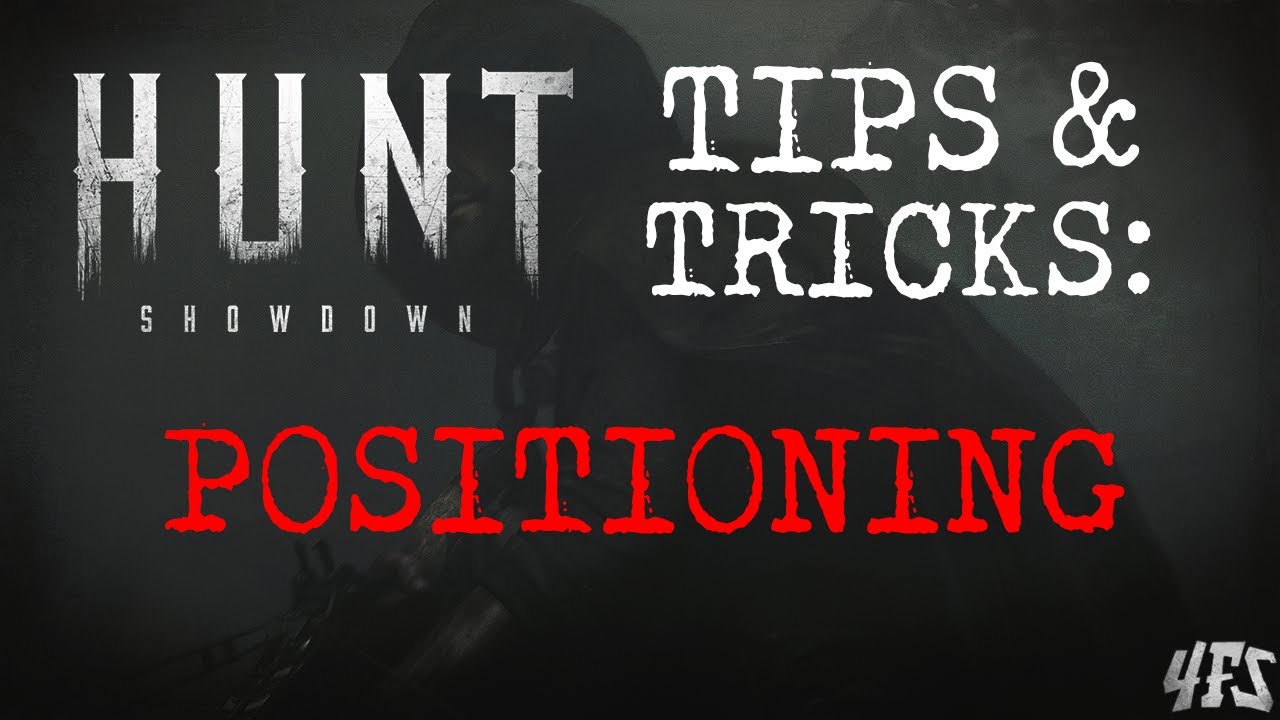 Hunt Showdown: Gameplay Guide for Good Positioning