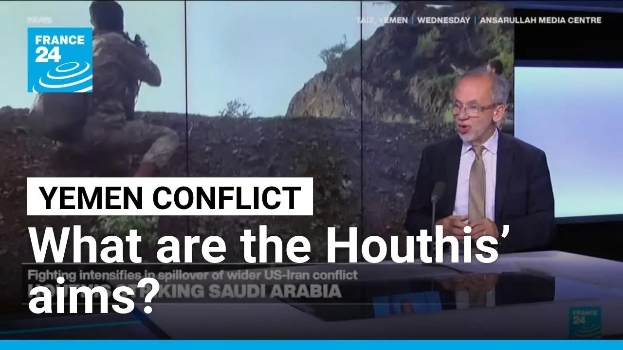 Conflict in Yemen: What are the Houthis&rsquo; aims? &bull; FRANCE 24 English