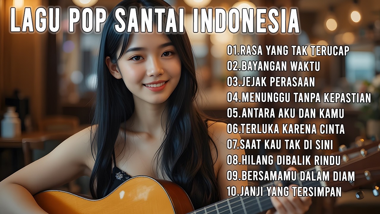 ☕ Lagu Pop Romantis Indonesia 2026 – Musik Santai & Menenangkan Jiwa