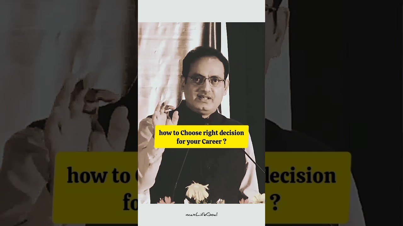 how to choose right decision for your Career | Dr.Vikas Divyakirti @maxLifeGoal