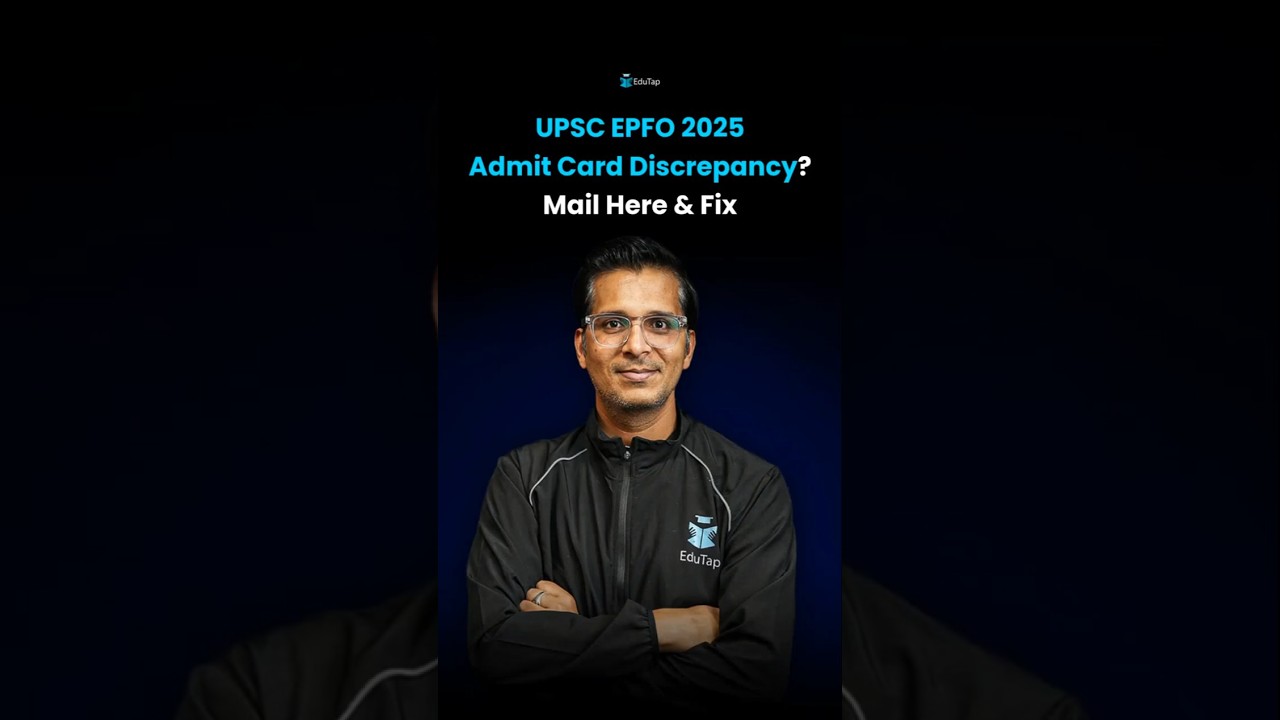 How To Correct Details in UPSC EPFO Admit Card 2025?
