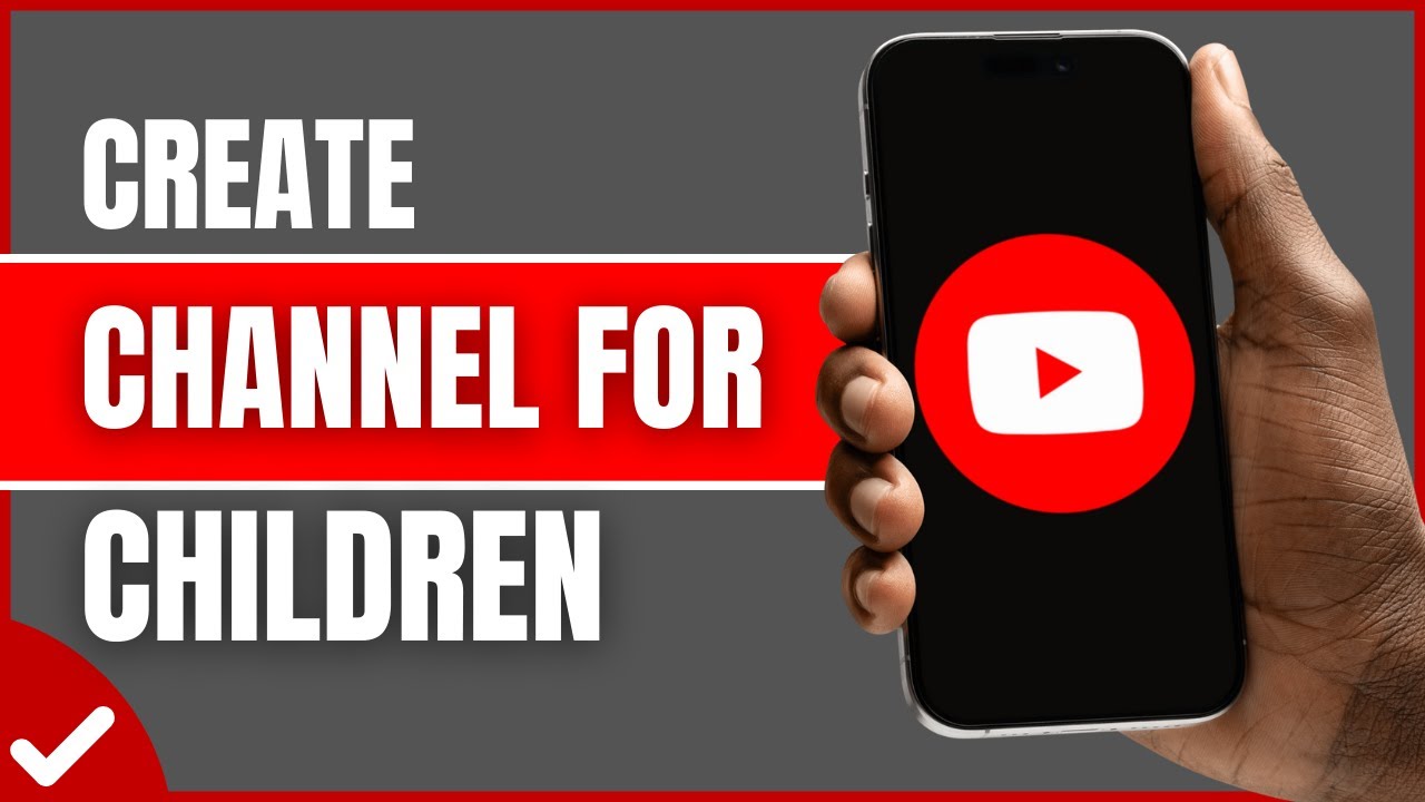 How To Create A YouTube Channel With Parental Controls