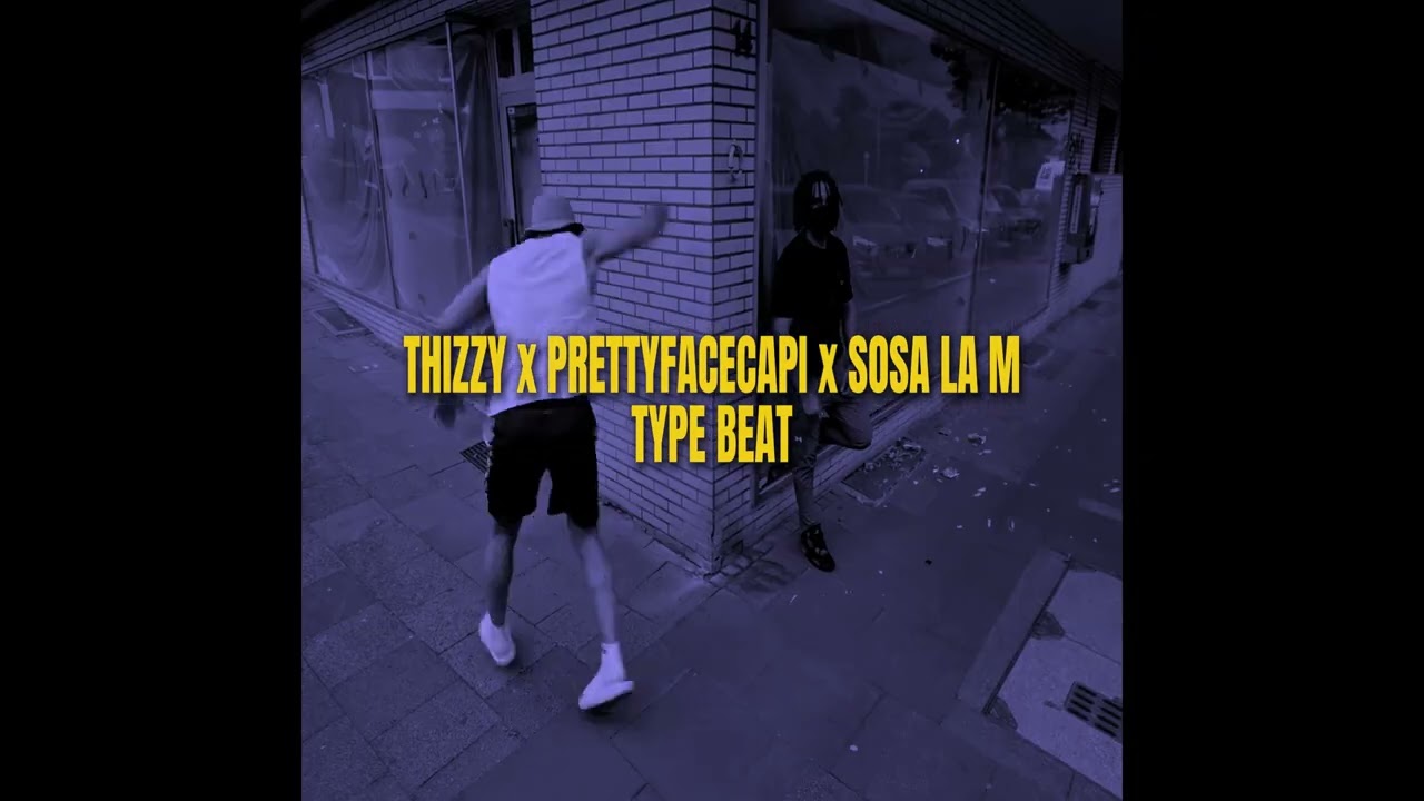 [FREE] THIZZY x PRETTYFACECAPI x SOSA LA M Type Beat - 