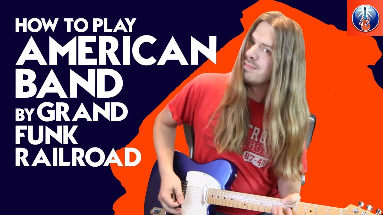 Как играть We're an American Band — урок игры на гитаре в стиле гранд-фанк