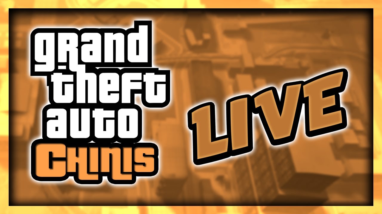 GTA Chinis ...LIVE ...FINAL!