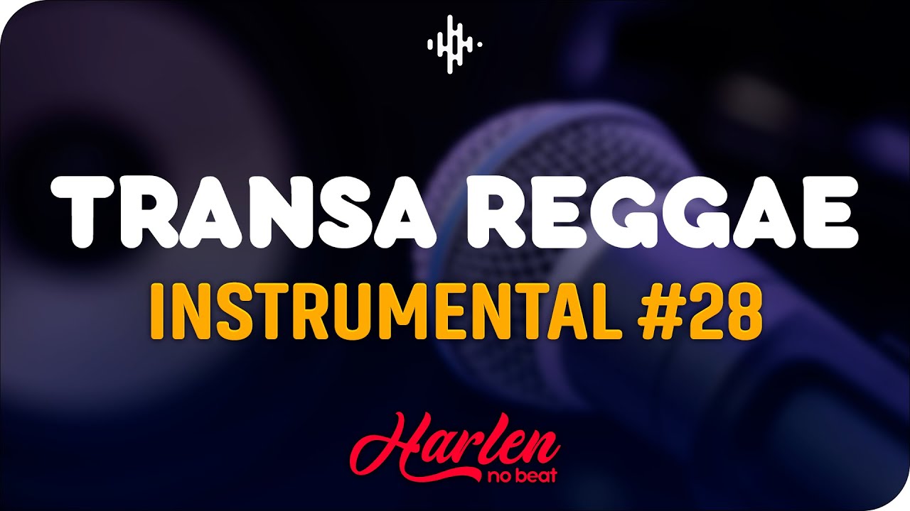 TRANSA REGGAE INSTRUMENTAL #28 - HARLEN NO BEAT