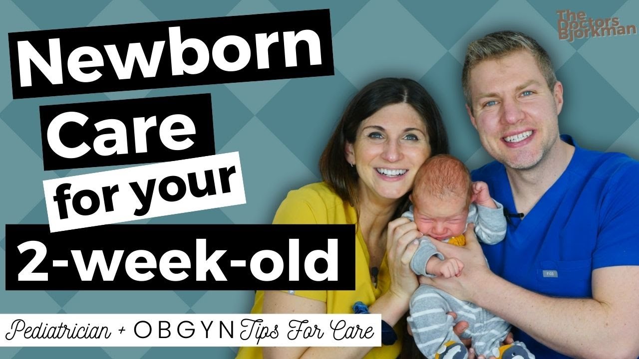 NEWBORN CARE: Pediatrician Guide to Week 2
