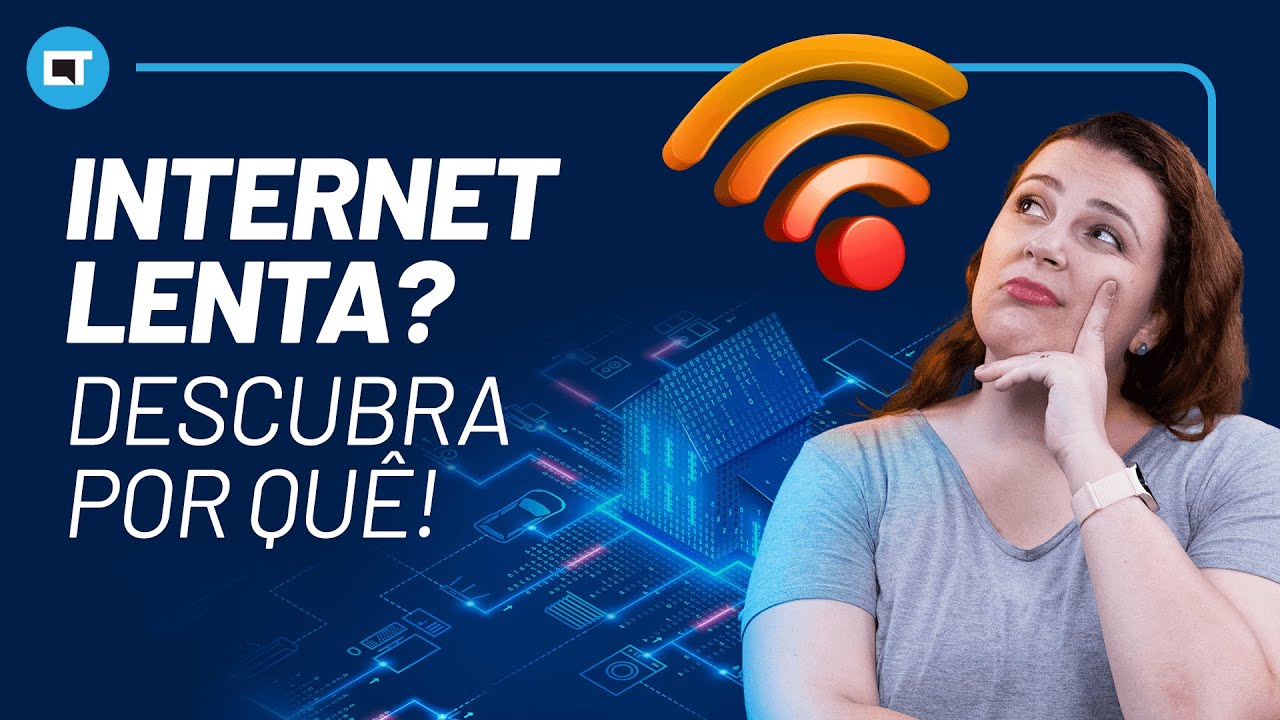 Sua internet está lenta? DESCUBRA o porquê!