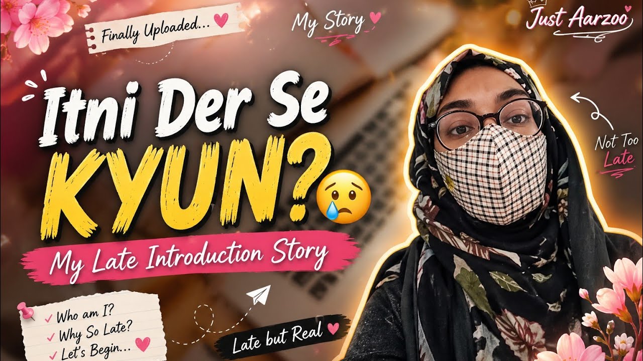 MY Introduction Vlog Thora Late Ho Gya | #introvlog #introduction #justaarzoo #introyoutube