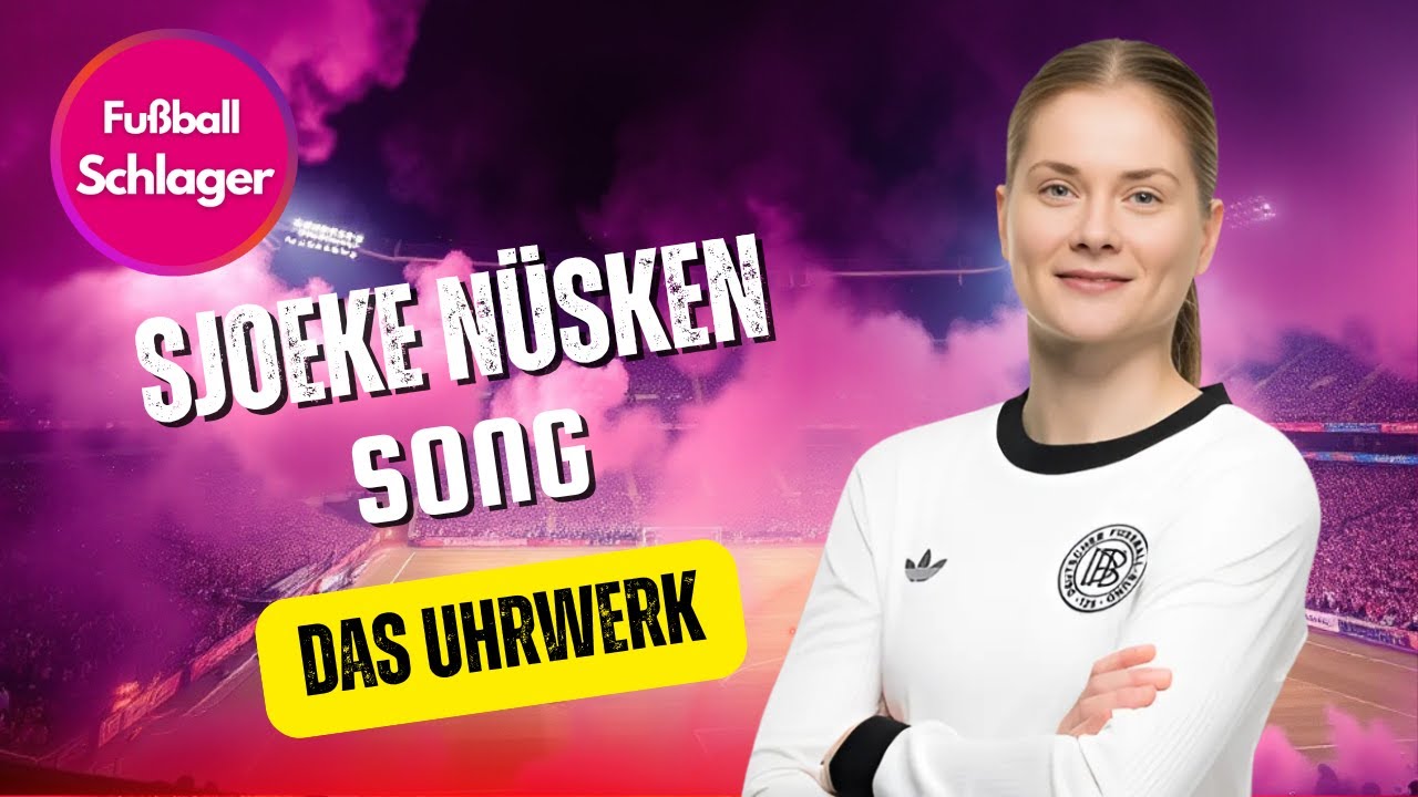 Der Sjoeke Nüsken Song - Das Uhrwerk (Fußball Schlager)