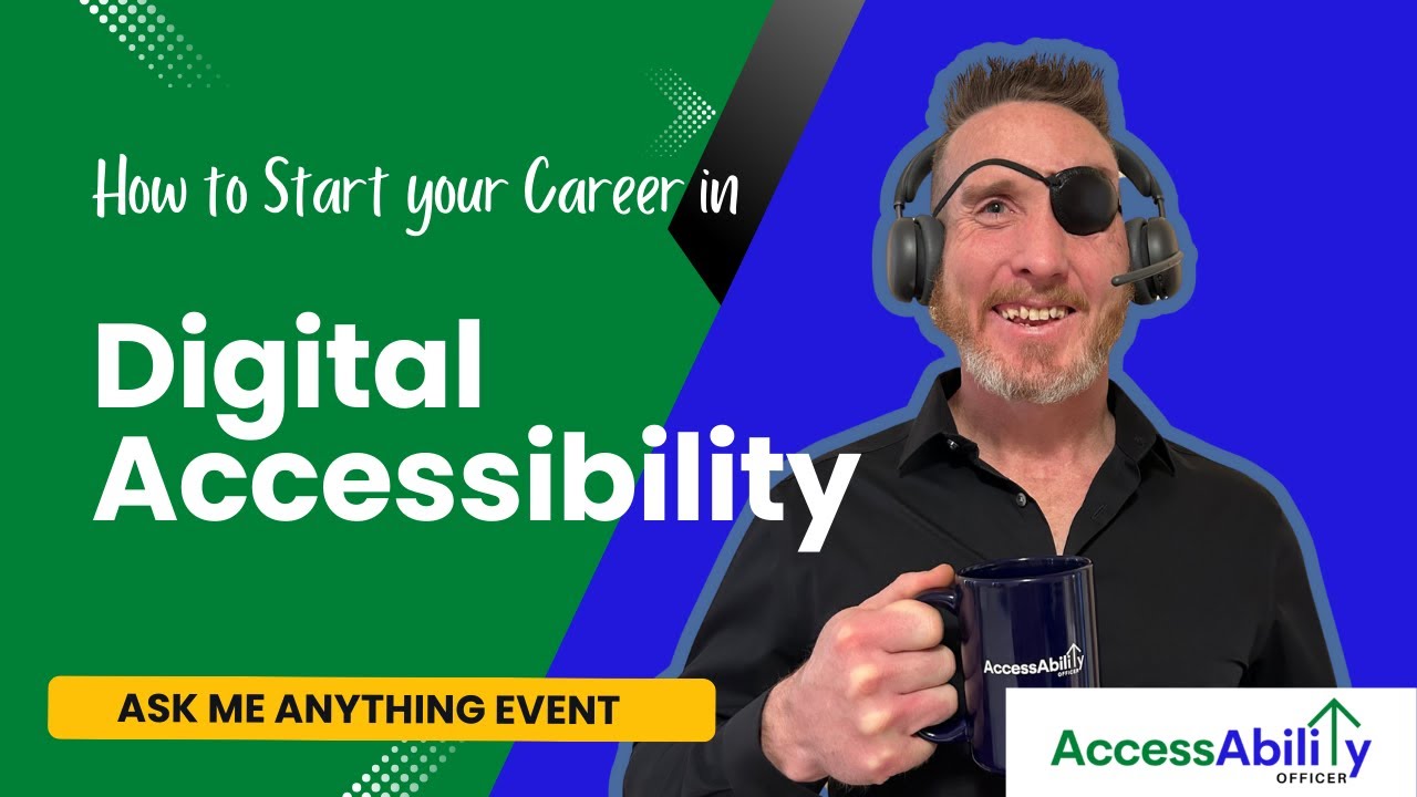 How to Start Your Career in Digital Accessibility Webinar #DigitalAccessibility #BlindInTech
