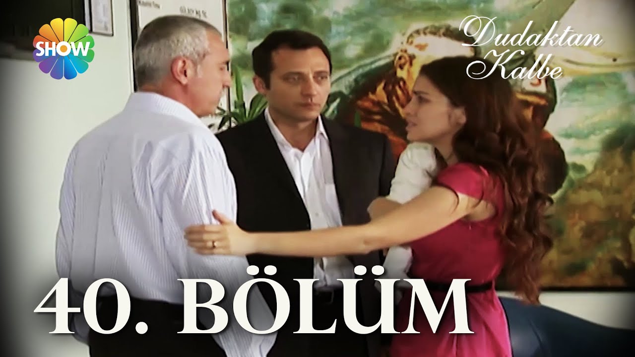 Dudaktan Kalbe 40. Bölüm | FULL BÖLÜM
