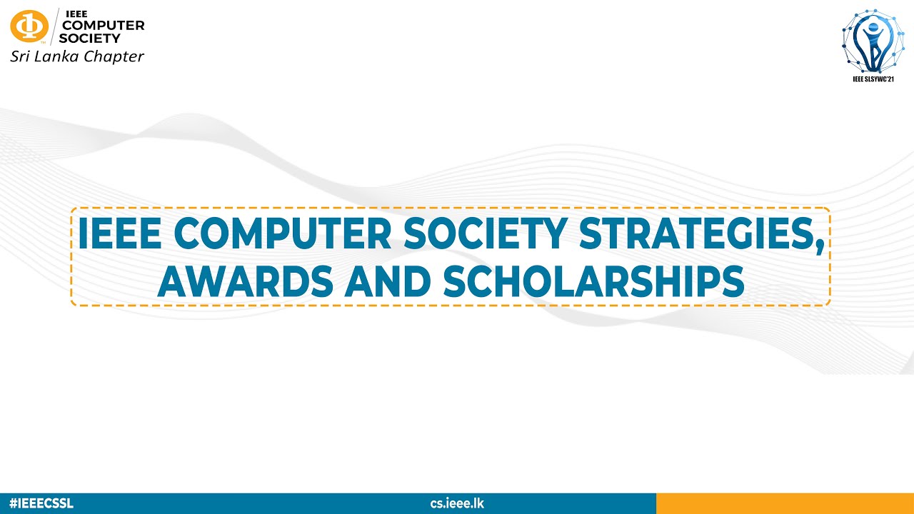IEEE Computer Society Strategies, Awards, and Scholarships #ieee #ieeecs #ieeesl #ieeecssl