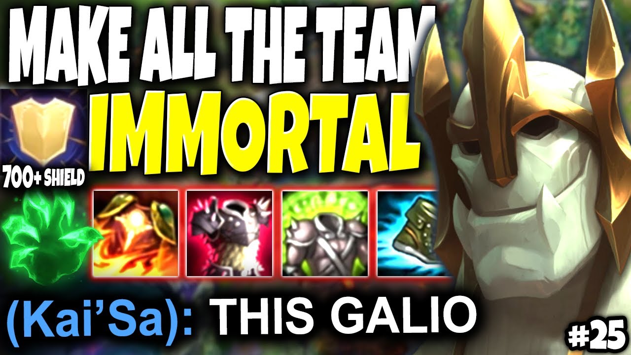 Make an entire team IMMORTAL With 700+ SHIELD from W+R 🔥 Immortal Series #25 LoL Galio s10 Gameplay