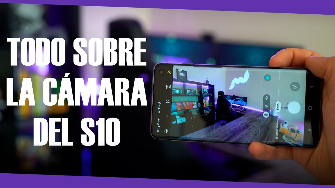 Todo sobre la cámara del Samsung Galaxy S10
