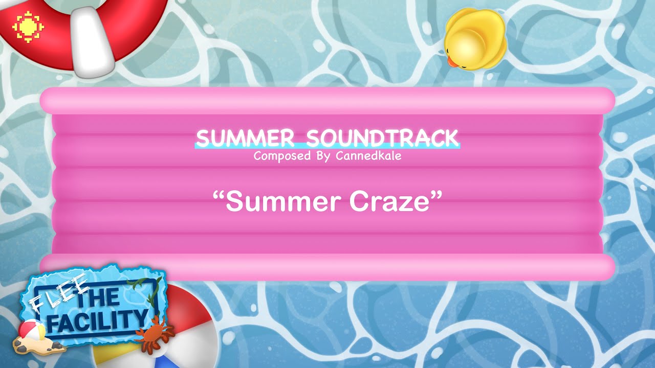Flee the Facility OST - Summer Craze