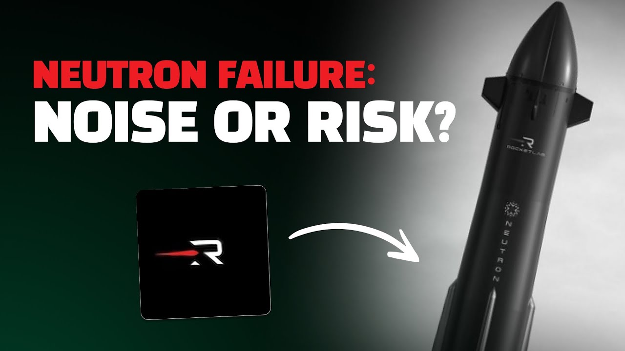 Rocket Lab's Neutron Test Failure: Noise or Real Risk for $RKLB Investors?