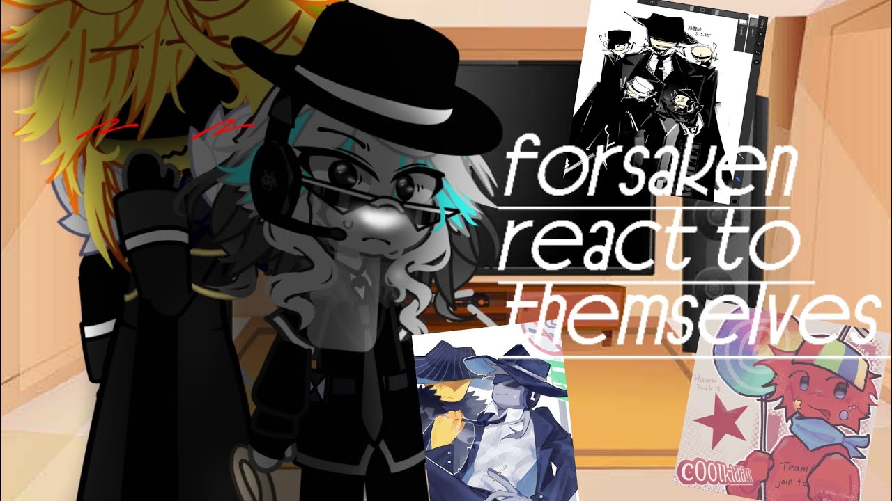 Forsaken react to themselves(+itrapped) ||Yumi_angel|| ship,lazy 🦥