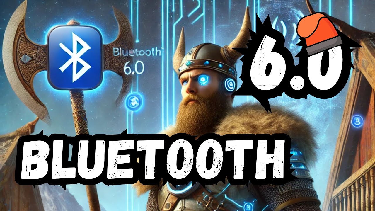 Bluetooth 6.0: революция беспроводной связи, о которой вы даже не подозревали! (И немного викингов 👑
