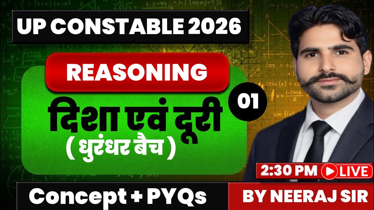 UPP Constable 2026 Reasoning | दिशा एवं दूरी (धुरंधर बैच) | Concept + PYQs | Lec 01 |  Neeraj Sir