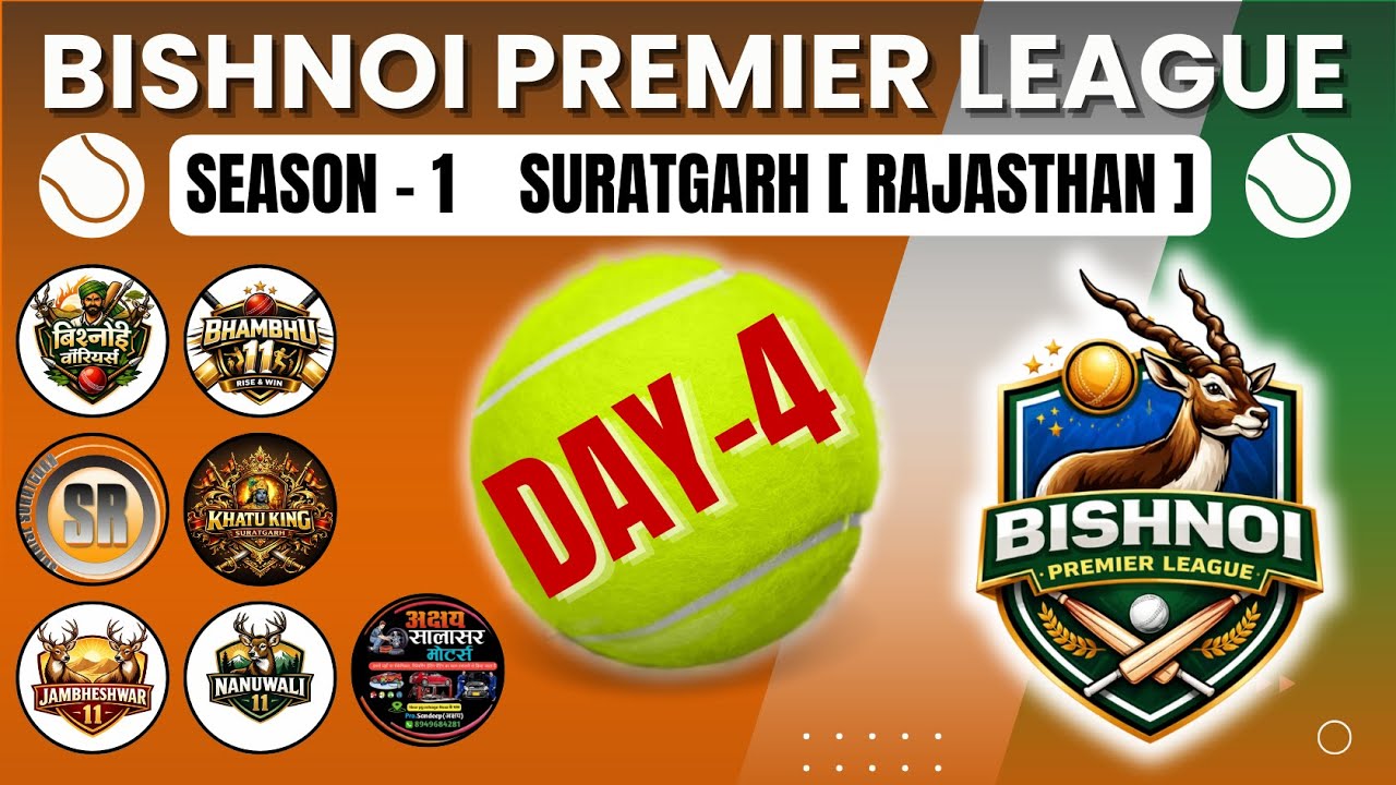 BISHNOI PREMIER LEAGUE || DAY - 4 || SURATGARH