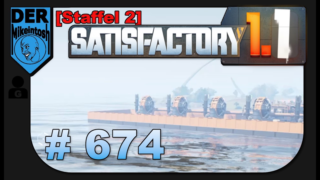 Satisfactory [Staffel 2]🔧 DerMikeintosh ► Folge 674