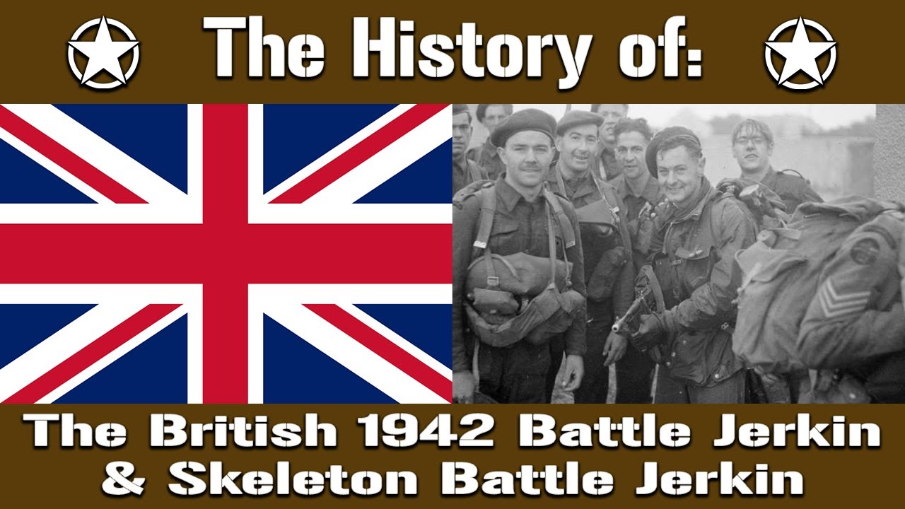 The History of: The British 1942 Battle Jerkin & Skeleton Battle Jerkin | Uniform History