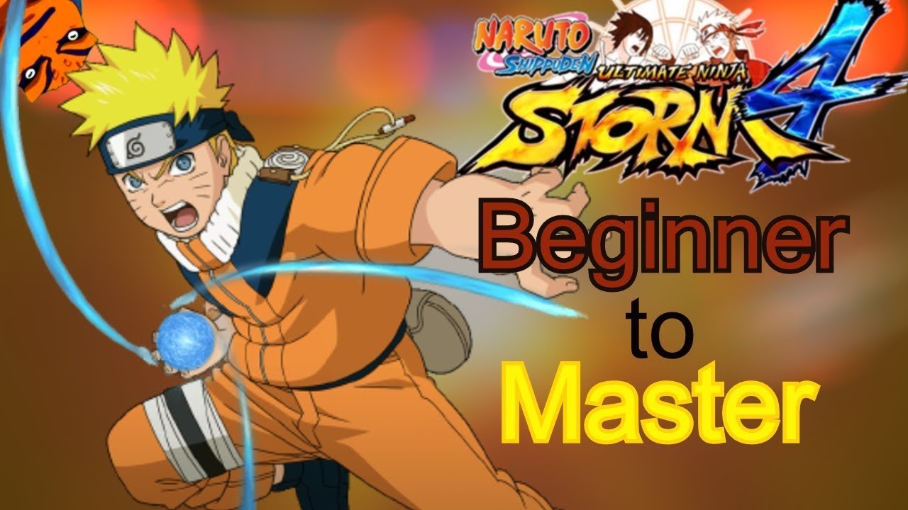 (PTS Naruto Uzumaki) - Beginner to Master - Naruto Shippuden Ultimate Ninja Storm 4 Tutorials